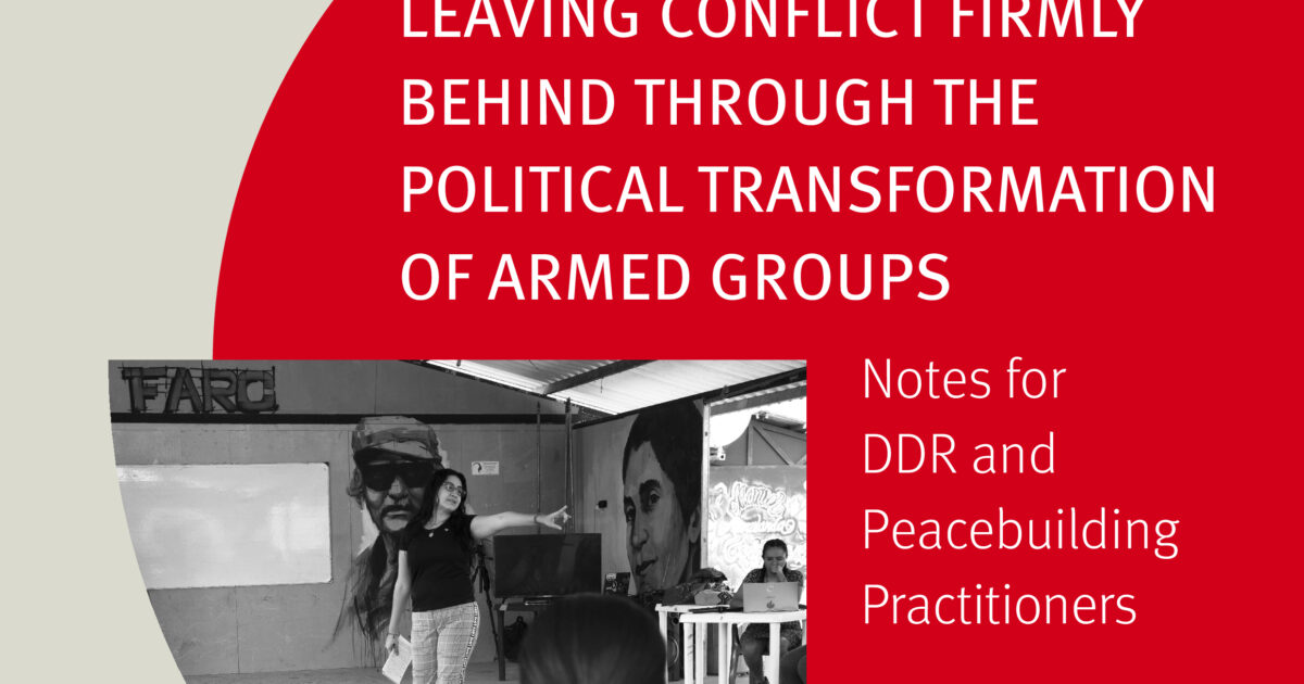 Leaving conflict firmly behind through the political transformation of ...