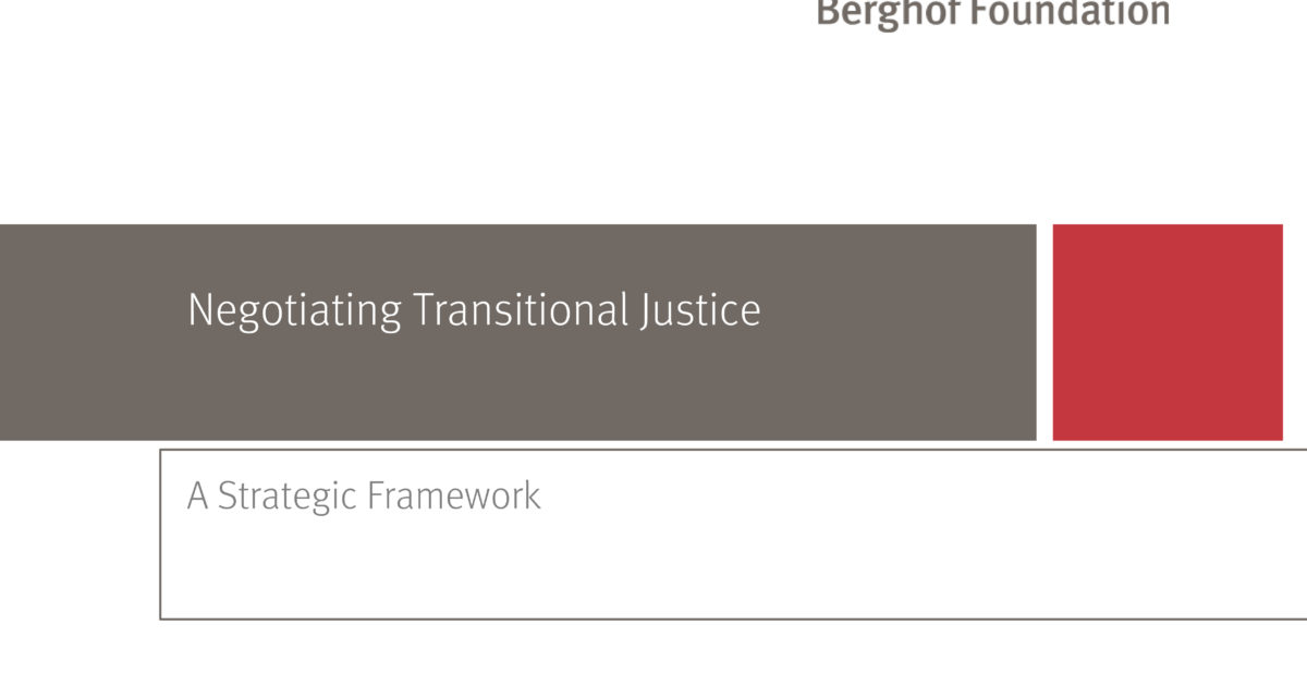 Negotiating Transitional Justice - Berghof Foundation