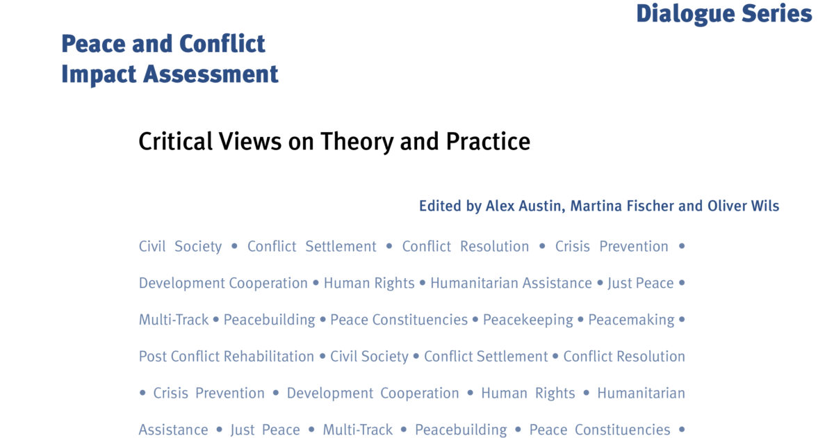 Peace And Conflict Impact Assessment: Critical Views On Theory And ...